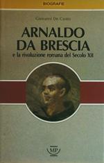 Arnaldo da Brescia e la rivoluzione romana del secolo XII