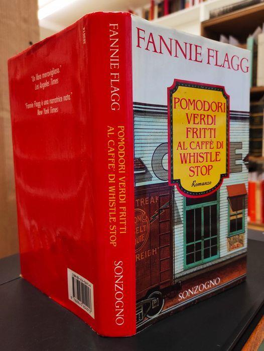Pomodori verdi fritti al caffè - Fannie Flagg - Libro Usato - Sonzogno 
