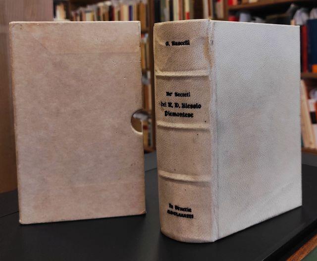 De' secreti del R. D. Alessio Piemontese. Parti Quattro. Nuouamente ristampati, e da molti errori ricorretti. Con quattro tauole copiosissime per trouare i rimedij con ogni facilità. Riproduzione anastatica dell'edizione: Venezia : presso Biagio Mald