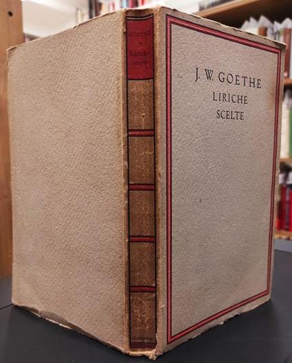 Liriche scelte dalle migliori traduzioni italiane, a cura di Tomaso Gnoli e Amalia Vago - Johann Wolfgang Goethe - copertina