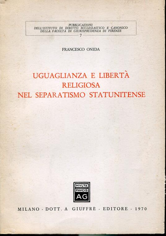 Uguaglianza e liberta religiosa nel separatismo statunitense - Francesco Onida - copertina