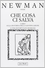 Che cosa ci salva. Corso sulla dottrina della giustificazione. A cura di Fortunato Morrone