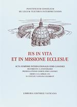 Ius in vita et in missione Ecclesiae. Atti del Simposio internazionale di diritto canonico (dal 19 al 24 aprile 1993)