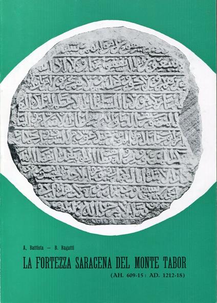 La fortezza saracena del Monte Tabor (AH. 609-15 : AD 1212-18) - copertina
