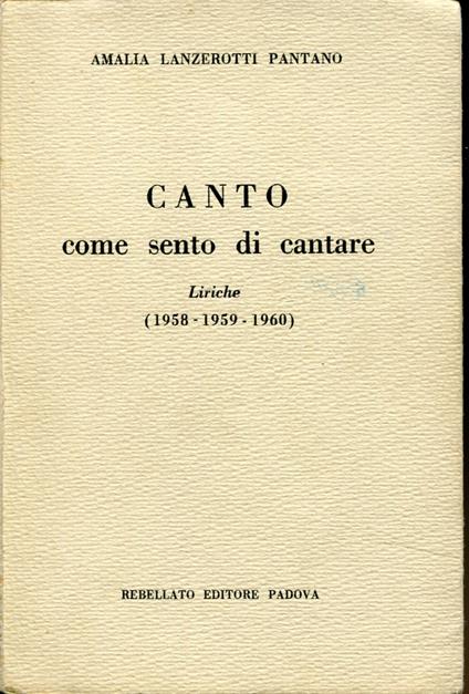 Canto come sento di cantare. Liriche (1958 - 1959 - 1960) - copertina