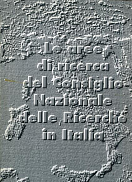 Le aree di ricerca del Consiglio nazionale delle ricerche in Italia - copertina