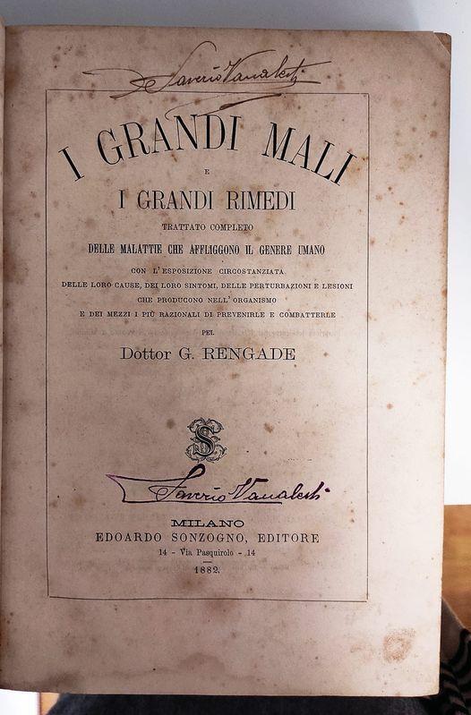I grandi mali e i grandi rimedi : trattato completo delle malattie che affliggono il genere umano con l'esposizione circostanziata delle loro cause, dei loro sintomi, delle perturbazioni e lesioni che producono nell'organismo e dei mezzi i più razion