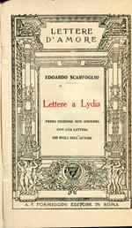 Lettere a Lydia. Prima edizione non anonima con una lettera dei figli dell'Autore