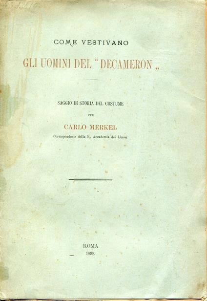 Come vestivano gli uomini del Decameron : saggio di storia del costume - Carlo Merkel - copertina