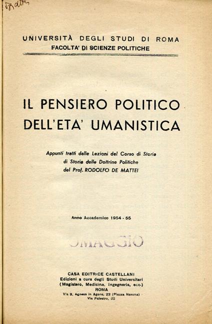pensiero politico dell'età umanistica. Appunti tratti dalle lezioni ... Anno Accademico 1954 - 55 - Rodolfo De Mattei - copertina