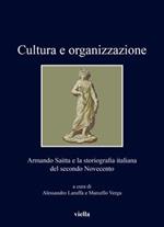 Cultura e organizzazione. Armando Saitta e la storiografia italiana del secondo Novecento