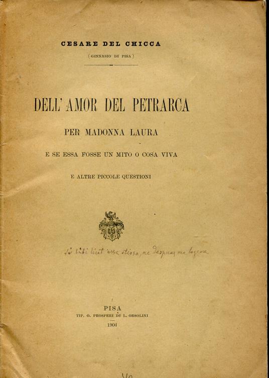 Dell'amor del Petrarca per madonna Laura e se essa fosse un mito o cosa viva e altre piccole questioni - copertina