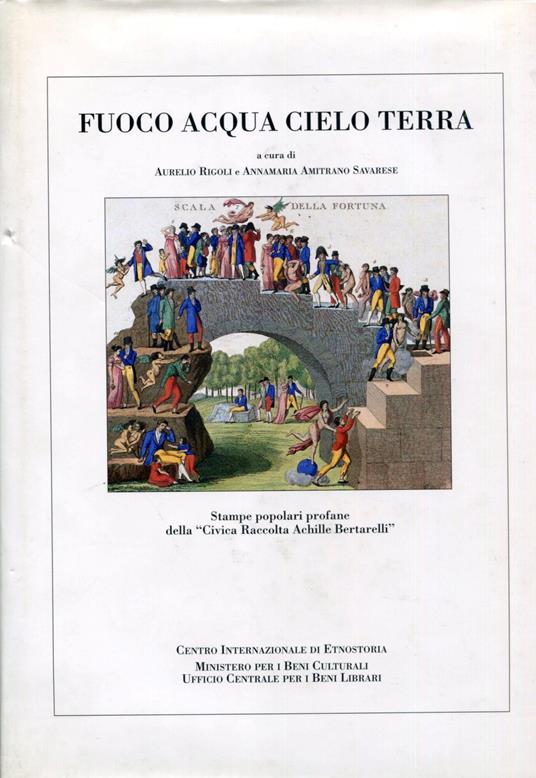 Fuoco acqua cielo terra. Ricerca iconografica e catalogo di Clelia Alberici e Alberto Milano con la collaborazione redazionale di Barbara Cervetto - copertina