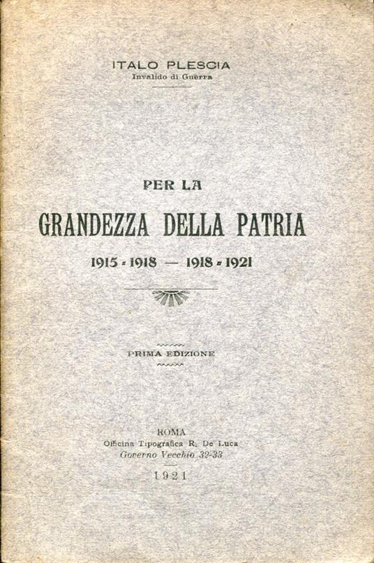 Per la grandezza della Patria. 1915-1918 - 1918-1921 - copertina