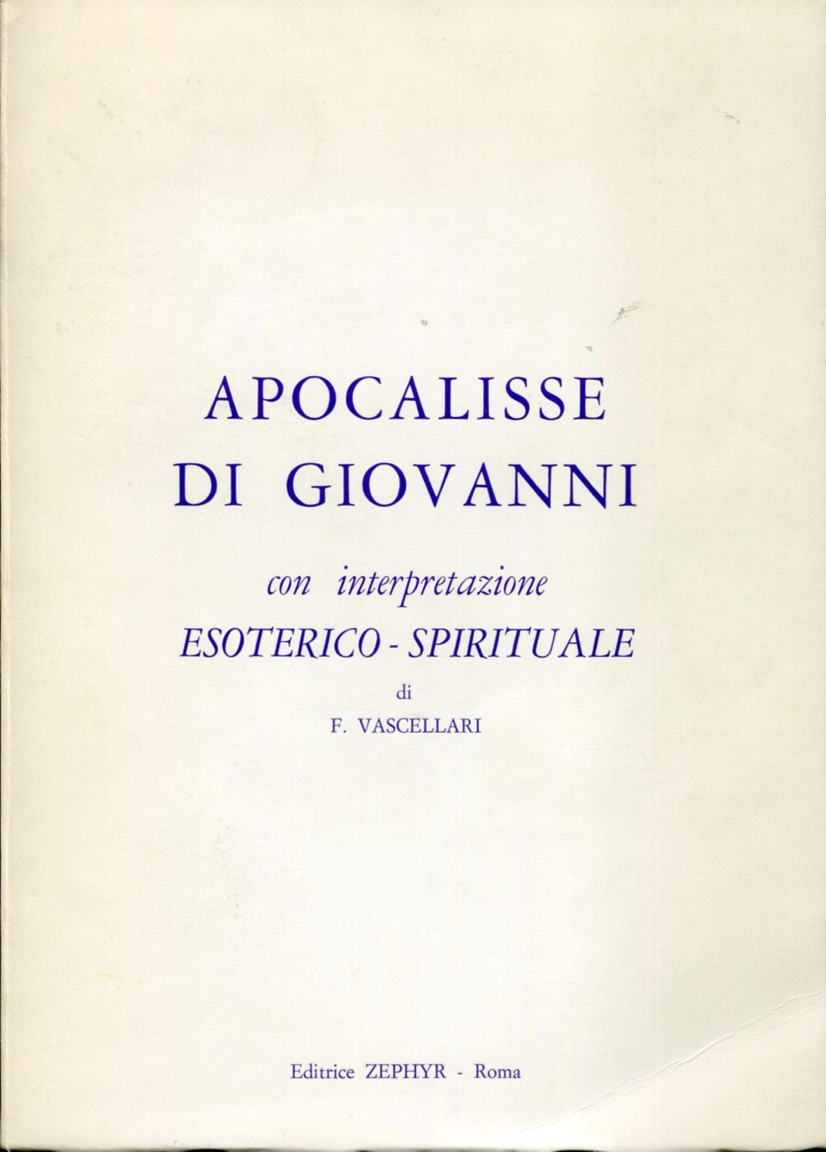 Apocalisse di Giovanni con interpretazione esoterico-spirituale di F. Vascellari