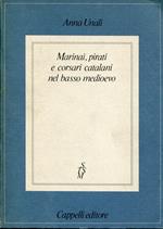 Marinai, pirati e corsari catalani nel basso Medioevo