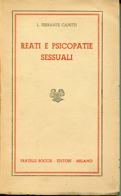 Reati e psicopatie sessuali - Luciano Ferrante Capetti - copertina
