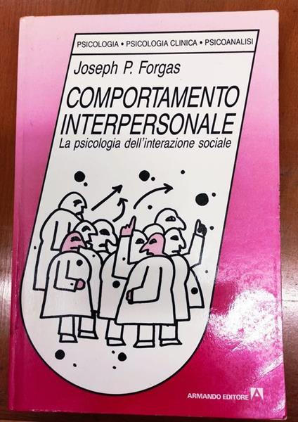 Comportamento interpersonale. La psicologia dell'interazione sociale - copertina