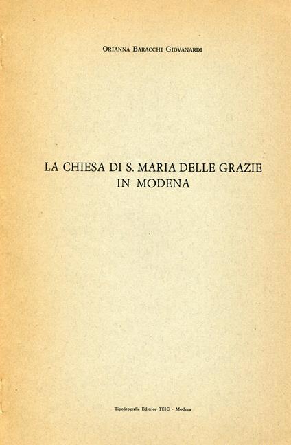 La chiesa di Santa Maria delle grazie in Modena, Atti e memorie della R. Deputazione di storia patria per le provincie modenesi , Serie 11, Vol. 2 (1980) p. 227-257 - copertina