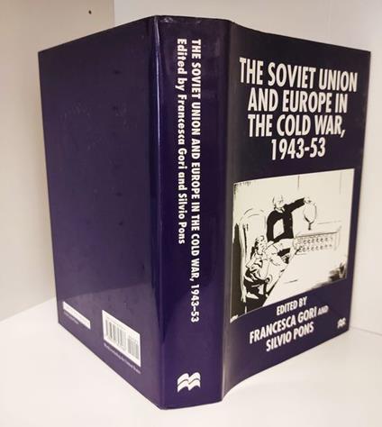 The Soviet Union and Europe in the Cold War, 1943-53 - copertina