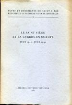 Actes et documents du Saint Siège relatifs à la Seconde guerre mondiale, 4. La Saint Siège et la guerre en Europe : juin 1940-juin 1941