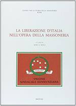 La liberazione d'Italia nell'opera della massoneria