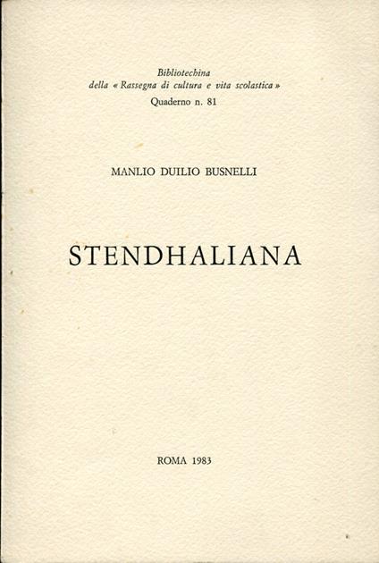 Stendhaliana. Bibliotechina della 'Rassegna di cultura e vita scolastica' Quaderno n. 81 - copertina