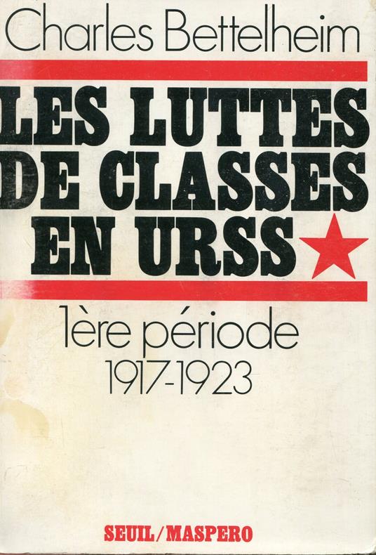 Luttes De Classes En Urss (Les) T.: 1 - Charles Bettelheim - copertina