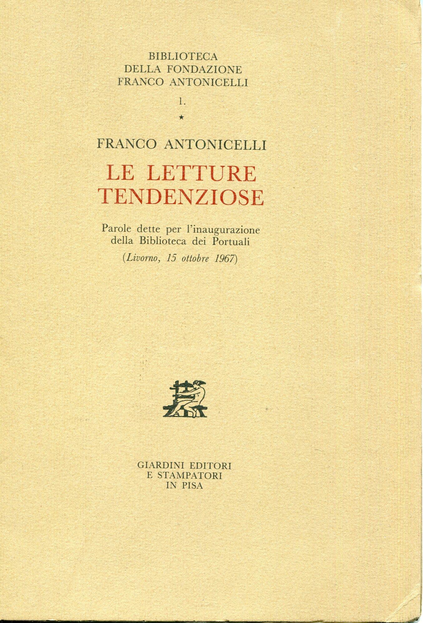 Le letture tendenziose : parole dette per l'inaugurazione della Biblioteca dei Portuali (Livorno, 15 ottobre 1967)