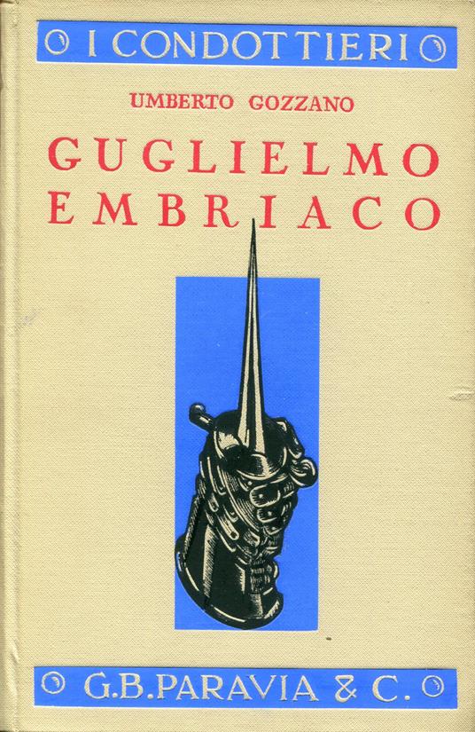 Guglielmo Embriaco : cronaca genovese del XII secolo - Umberto Gozzano - copertina