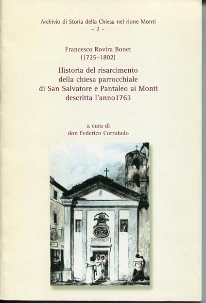 Historia del risarcimento della Chiesa parrocchiale di San Salvatore e Pantaleo a Monti descritta l'anno 1763 - copertina