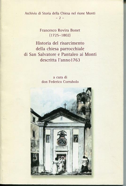 Historia del risarcimento della Chiesa parrocchiale di San Salvatore e Pantaleo a Monti descritta l'anno 1763 - copertina