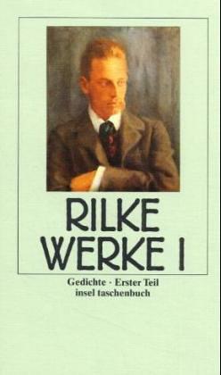 Sämtliche Werke, Rilke Werke I bis VI (in sechs Bänden). Erster Band: Gedichte. Erster Teil. Zweiter Band: Gedichte. Zweiter Teil. Dritter Band: Jugendgedichte. Vierter Band: Frühe Erzählungen und Dramen. Fünfter Band: Worpswede. Auguste Rodin. Aufsä