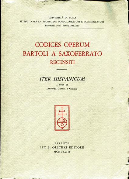 Codices operum Bartoli a Saxoferrato recensiti. Volume II, Iter hispanicum - copertina