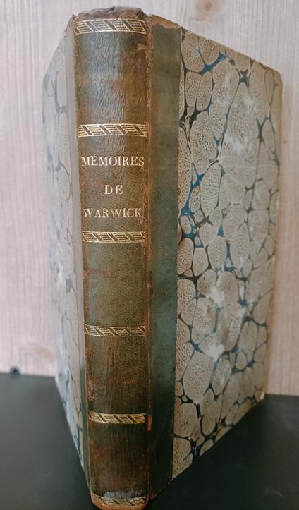 Mémoires de Sir Philippe Warwick sur le règne de Charles Ier et de ce qui s'est passé depuis la mort de ce prince jusqu'à la restauration des Stuart - copertina