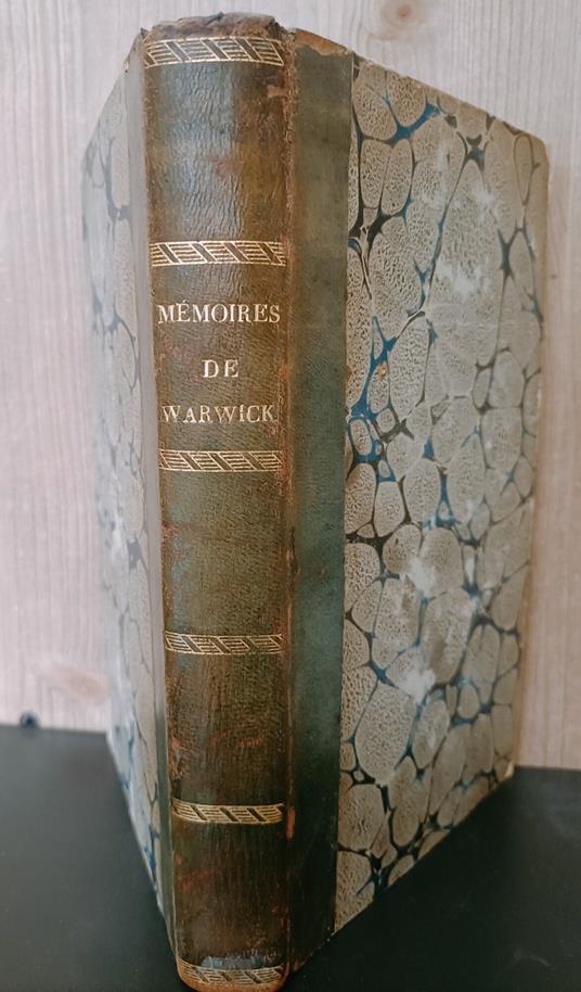 Mémoires de Sir Philippe Warwick sur le règne de Charles Ier et de ce qui s'est passé depuis la mort de ce prince jusqu'à la restauration des Stuart - copertina