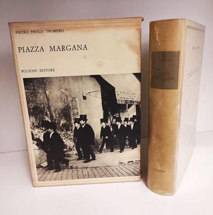 Piazza Margana con altri itinerari romani. Ed. di 999 esemplari, a cura di M. Colesanti, G. Orioli - copertina