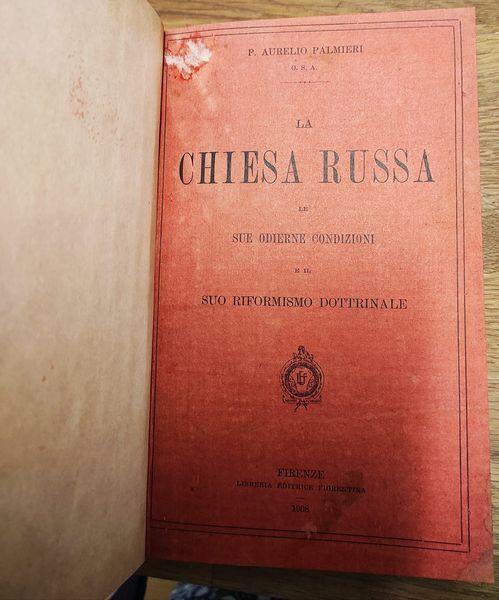 La Chiesa russa : le sue odierne condizioni e il suo riformismo dottrinale