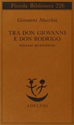 Tra don Rodrigo e don Giovanni. Scenari secenteschi