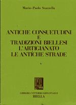 Antiche consuetudini e tradizioni biellesi l'artigianato le antiche strade
