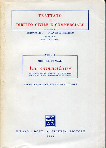 La comunione : la comunione in generale, la comunione edilizia, le altre comunioni speciali 1: Appendice al tomo 1 - Michele Fragali - copertina