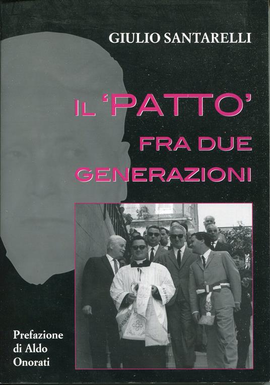 Il patto fra due generazioni : corrispondenza epistolare fra Giulio Santarelli e Zaccaria Negroni - copertina