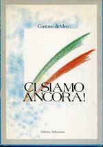 Ci siamo ancora!