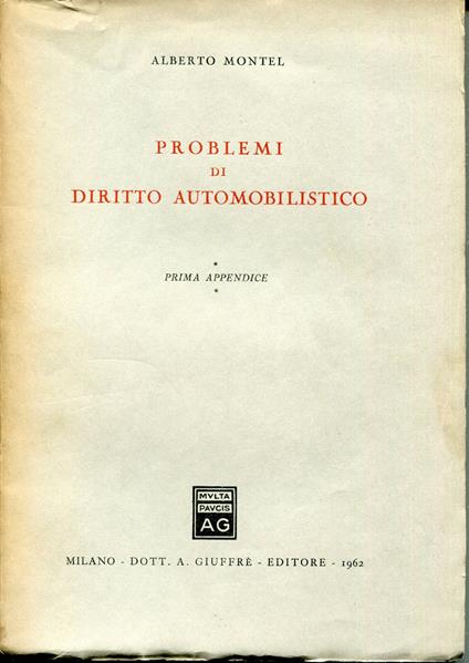 Problemi di diritto automobilistico. 1. appendice - Alberto Montel - copertina