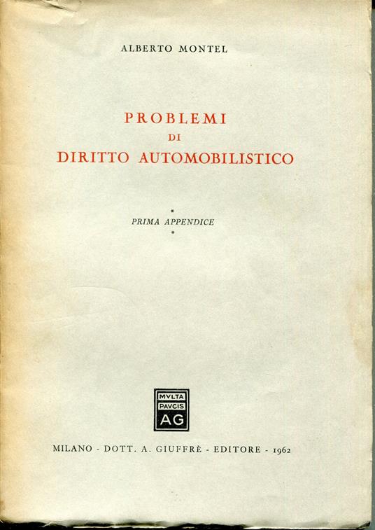 Problemi di diritto automobilistico. 1. appendice - Alberto Montel - copertina