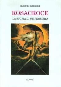 Rosacroce. La storia di un pensiero
