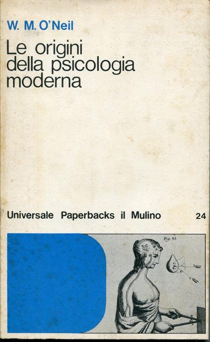 Le origini della psicologia moderna - W. M. òNeil - copertina