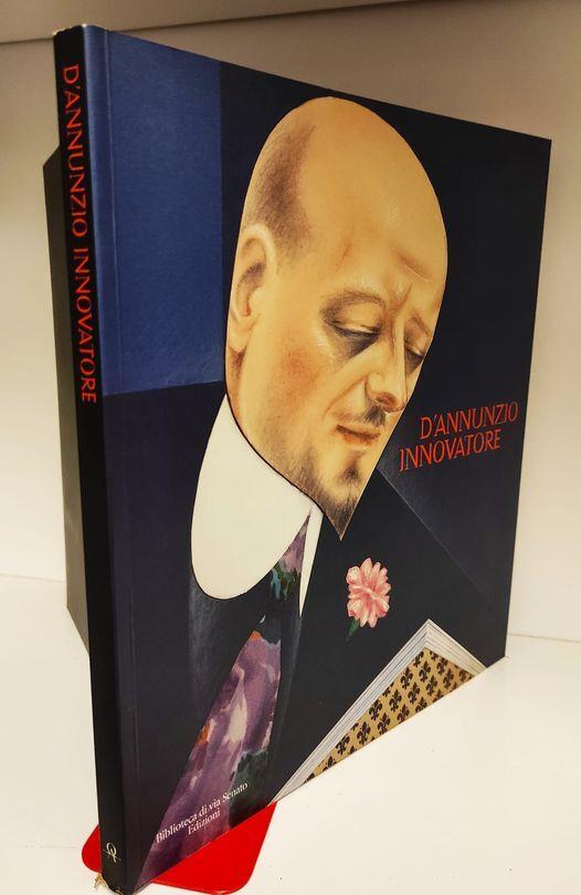 D'Annunzio innovatore