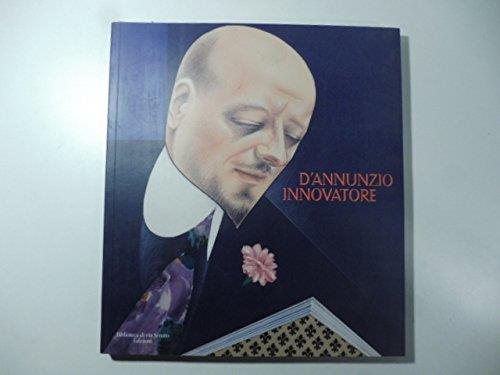 D'Annunzio innovatore