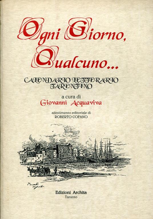 Ogni giorno qualcuno ... calendario letterario tarentino - Giovanni Acquaviva - copertina